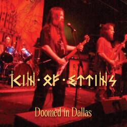 Kin Of Ettins : Doomed in Dallas